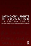 Latino Civil Rights in Education