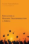 Education for Holistic Transformation in Africa