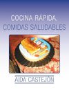 Cocina rápida, comidas saludables