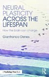 Denes, G: Neural Plasticity Across the Lifespan