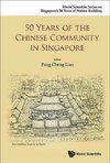 50 Years of the Chinese Community in Singapore