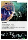 Zertifizierung nach ISO/IEC 27001:2013. Änderungsbedarf und Handlungsempfehlungen für Unternehmen aufgrund der Norm-Aktualisierung