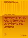 Proceedings of the 1985 Academy of Marketing Science (AMS) Annual Conference