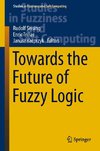 Towards the Future of Fuzzy Logic