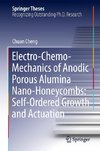 Electro-Chemo-Mechanics of Anodic Porous Alumina Nano-Honeycombs: Self-Ordered Growth and Actuation