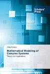 Mathematical Modeling of Complex Systems