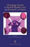 Changing Trends in Mental Health Care and Research in Ghana