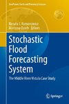 Stochastic Flood Forecasting System