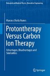 Protontherapy Versus Carbon Ion Therapy