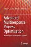 Advanced Multiresponse Process Optimization