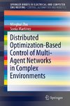 Distributed Optimization-Based Control of Multi-Agent Networks in Complex Environments