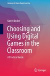 Choosing and Using Digital Games in the Classroom