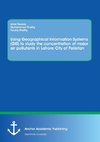 Using Geographical Information Systems (GIS) to study the concentration of major air pollutants in Lahore City of Pakistan