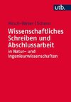 Wissenschaftliches Schreiben und Abschlussarbeit in Natur- und Ingenieurwissenschaften