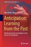 Anticipation: Learning from the Past