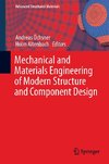 Mechanical and Materials Engineering of Modern Structure and Component Design