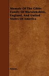 Memoir Of The Gibbs Family Of Warwickshire, England, And United States Of America