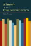 A Theory of the Consumption Function