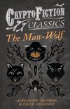 Erckmann, E: Man-Wolf (Cryptofiction Classics - Weird Tales