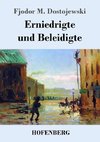 Erniedrigte und Beleidigte