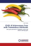 Chilli: A Solanaceous Crop with Tremendous Attributes