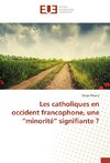 Les catholiques en occident francophone, une 