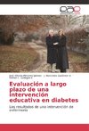 Evaluación a largo plazo de una intervención educativa en diabetes