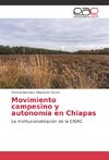 Movimiento campesino y autonomía en Chiapas