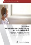 Musikalische Entwicklung im Volksschulalter