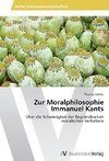 Zur Moralphilosophie Immanuel Kants