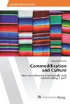 Commodification and Culture