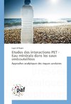 Etudes des interactions PET - Eau minérale dans les eaux embouteillées