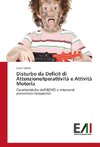 Disturbo da Deficit di Attenzione/Iperattività e Attività Motoria