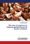 The role of arginine in improve performance of broiler chickens