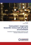 Consumers' responses towards restaurant physical environment