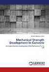 Mechanical Strength Development In Concrete