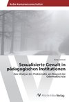 Sexualisierte Gewalt in pädagogischen Institutionen