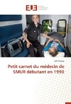 Petit carnet du médecin de SMUR débutant en 1990