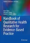 Handbook of Qualitative Health Research for Evidence-Based Practice