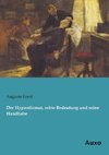 Der Hypnotismus, seine Bedeutung und seine Handhabe