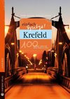 Krefeld - einfach Spitze! 100 Gründe, stolz auf diese Stadt zu sein