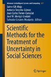 Scientific Methods for the Treatment of Uncertainty in Social Sciences