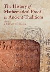 The History of Mathematical Proof in Ancient             Traditions