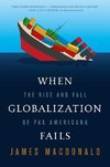 When Globalization Fails