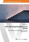 Von der Organisation zum Staat