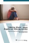 Falscher Alarm - wenn Ängste zur Störung werden