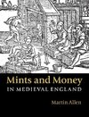 Mints and Money in Medieval England