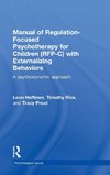 Manual of Regulation-Focused Psychotherapy for Children (RFP-C) with Externalizing Behaviors