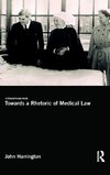 Towards a Rhetoric of Medical Law