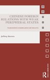 Chinese Foreign Relations with Weak Peripheral States